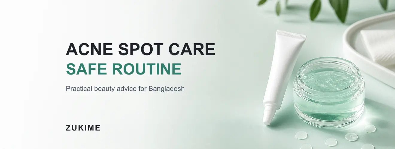 Acne Spot Treatment কীভাবে ব্যবহার করবেন? Safe Routine Guide